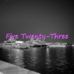 Five Twenty-Three