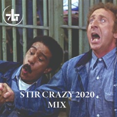 STIR CRAZY 2020 MIX