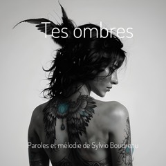 Tes ombres