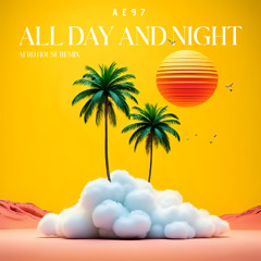 All Day and Night - Jax Jones (AE97 Afro House Remix) *(PITCHED)* FREE DOWNLOAD