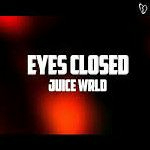 Stream Juice WRLD Eyes Closed by TTVBeastySC Listen online for free on SoundCloud