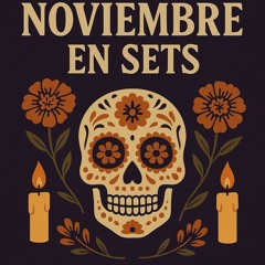 Noviembre en Sets