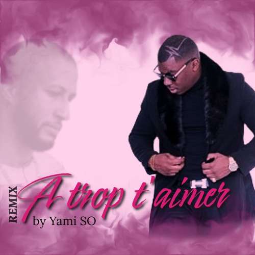 joe dwet file - A trop t'aimer - RMX KIZ - Yami SO