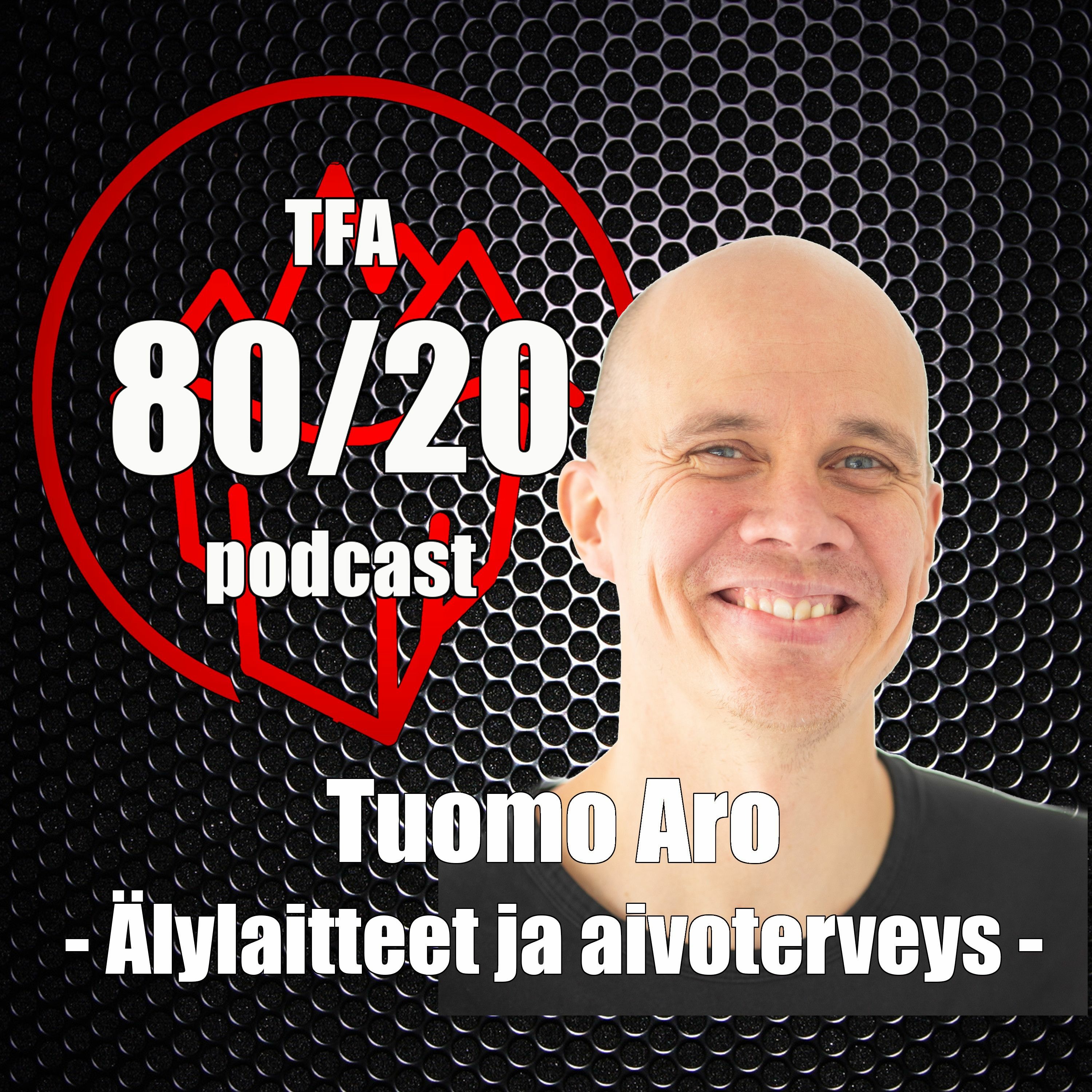 129. Tuomo Aro, älylaitteet ja aivoterveys