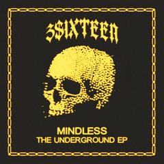 MINDLESS. - Drop The Beat (3Sixteen) [3SX007]