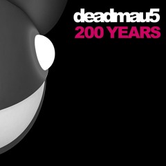 deadmau5 - 200 years (Original)