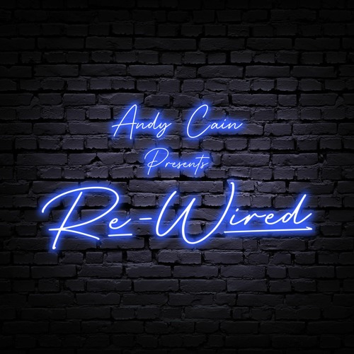 Andy Cain Presents - Re - Wired - Live @ The Invisible Wind Factory April 23