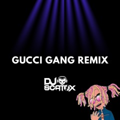 Lil Pump - Gucci Gang (DJ Scatox Remix) [Moombahton 2017]