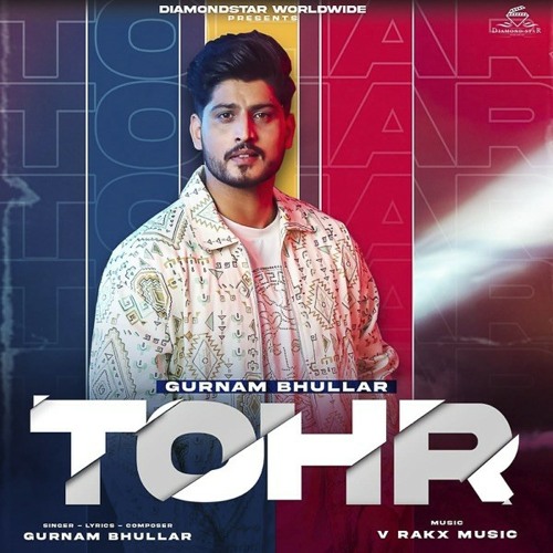 Stream Tohr Gurnam Bhullar by Brand New Punjabi Songs Listen online for free on SoundCloud