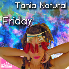 Tania Natural - Friday