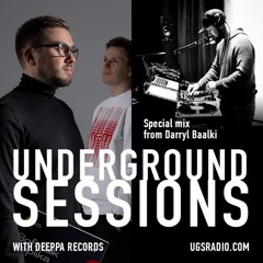 The Underground Sessions | 6th August 2021 + special mix from Darryl Baalki