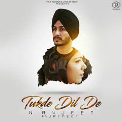 Tukde Dil De (feat. Jaymeet)