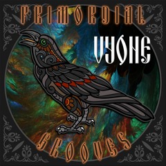 ❋ Primordial Podcast - Ep.20 - Vyone ❋