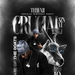 TECH XII BDAY PARTY CRUCIAL SZN 6 HOME OF THE GOATS OFFICIAL PROMO CD