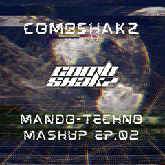 Combshakz Mando-Techno Mashup EP. 02
