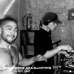 JEANPIERRE AKA DJ HTTPS @ CYBERBUNKER [HWMPODCAST002]