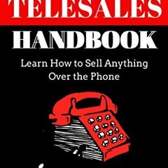 VIEW EBOOK 📄 The Telesales Handbook: Learn how to sell anything over the phone by  F