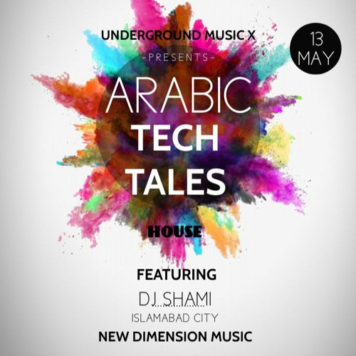 ARABIC TECH TALES ft. DJ SHaMi (In Memory of KASHIF BRO)