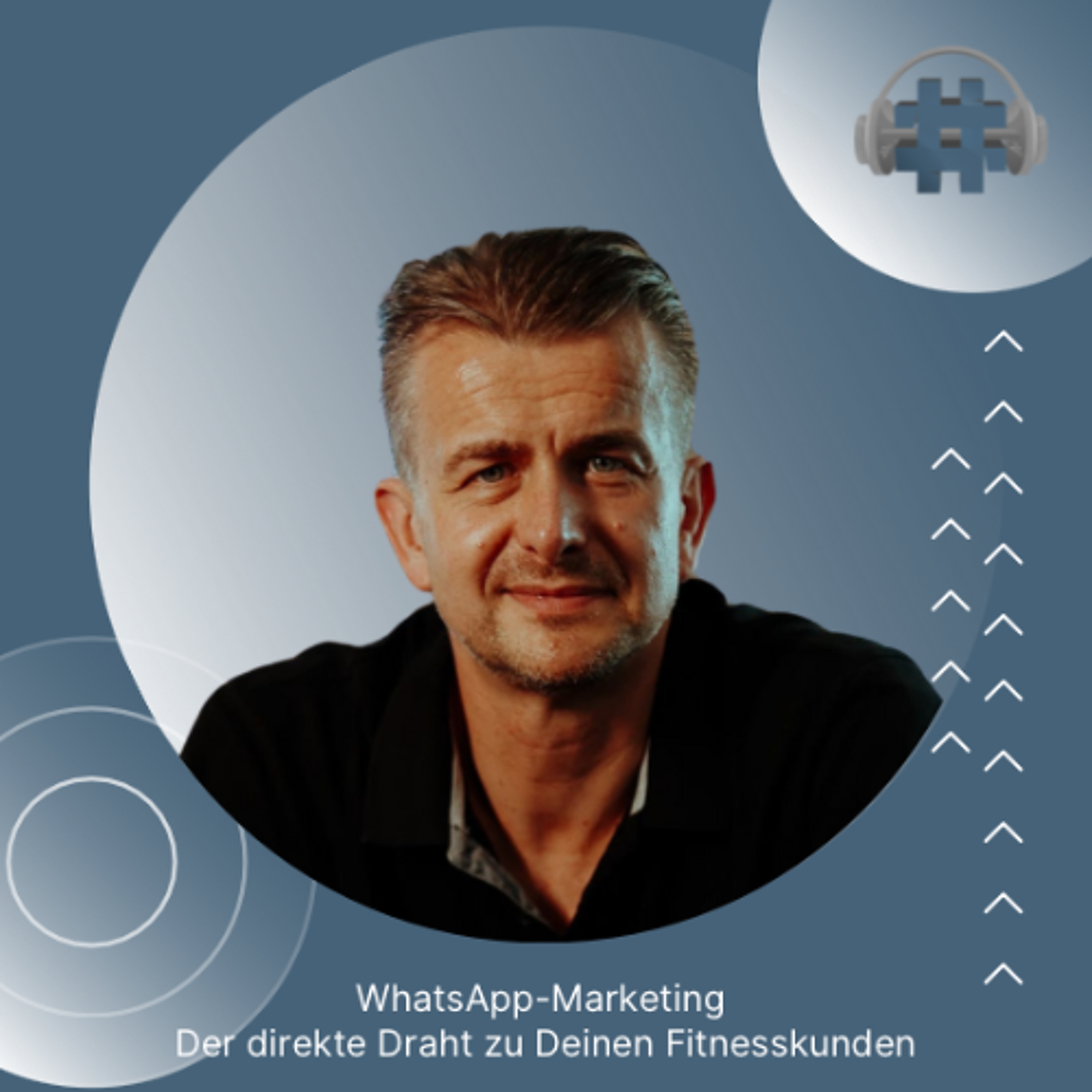 Folge 146 - WhatsApp-Marketing - Der direkte Draht zu deinen Fitnesskunden