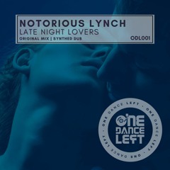 Notorious Lynch - Late Night Lovers (Original Mix)