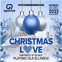 DIMITRAXX 2023 GREEK MIX - CHRISTMAS LOVE @ LOVE MACHINE