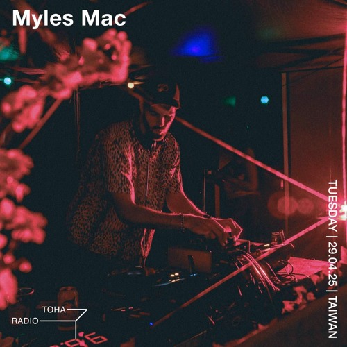 Myles Mac @TOHA Radio 2025.04.29