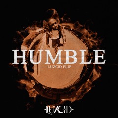 Kendrick Lamar - Humble (LUZCID Flip)