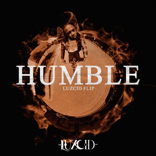 Kendrick Lamar - Humble (LUZCID Flip)