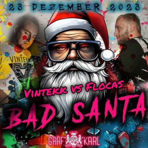 Vintekk Vs Flocas @ Bad Santa Graf Karl 23.12.2023