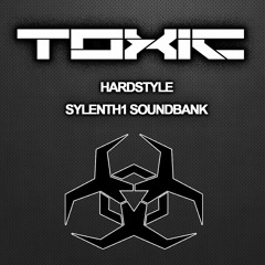 Toxic Hardstyle/Hard Trance Sylenth Soundbank Demo