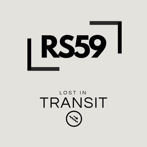 RS59 - Lost In Transit (oct 25)