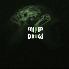 SNIPER - Drugs ( Original Mix )[FREE DOWNLOAD}