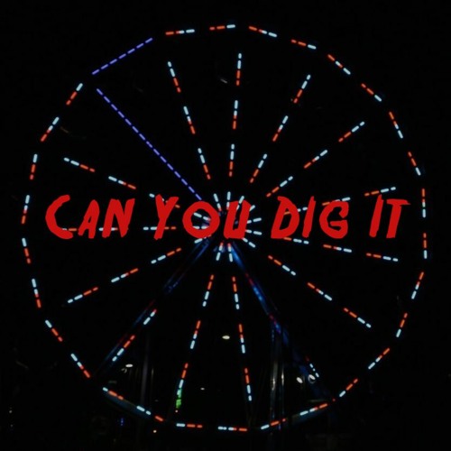 Can You Dig It