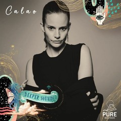 C A L A O : Deeper Sounds / Pure Ibiza Radio - 28.05.23