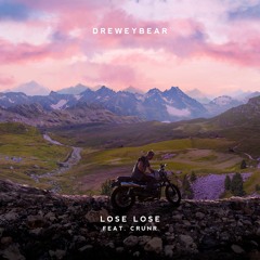 Dreweybear - Lose Lose (Feat. Crunr)