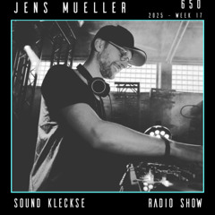 Sound Kleckse Radio Show 0650 - Jens Mueller - 2025 week 17