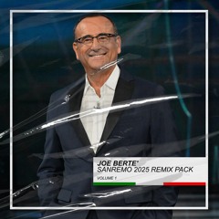 Joe Bertè - Sanremo 2025 Remix Pack (Volume 1) [BUY=FREE DOWNLOAD]