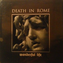Death In Rome - Wonderful Life