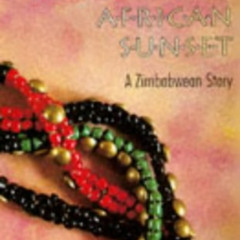 FREE KINDLE 🖋️ Songs to an African Sunset: A Zimbabwean Story by  Sekai Nzenza-Shand