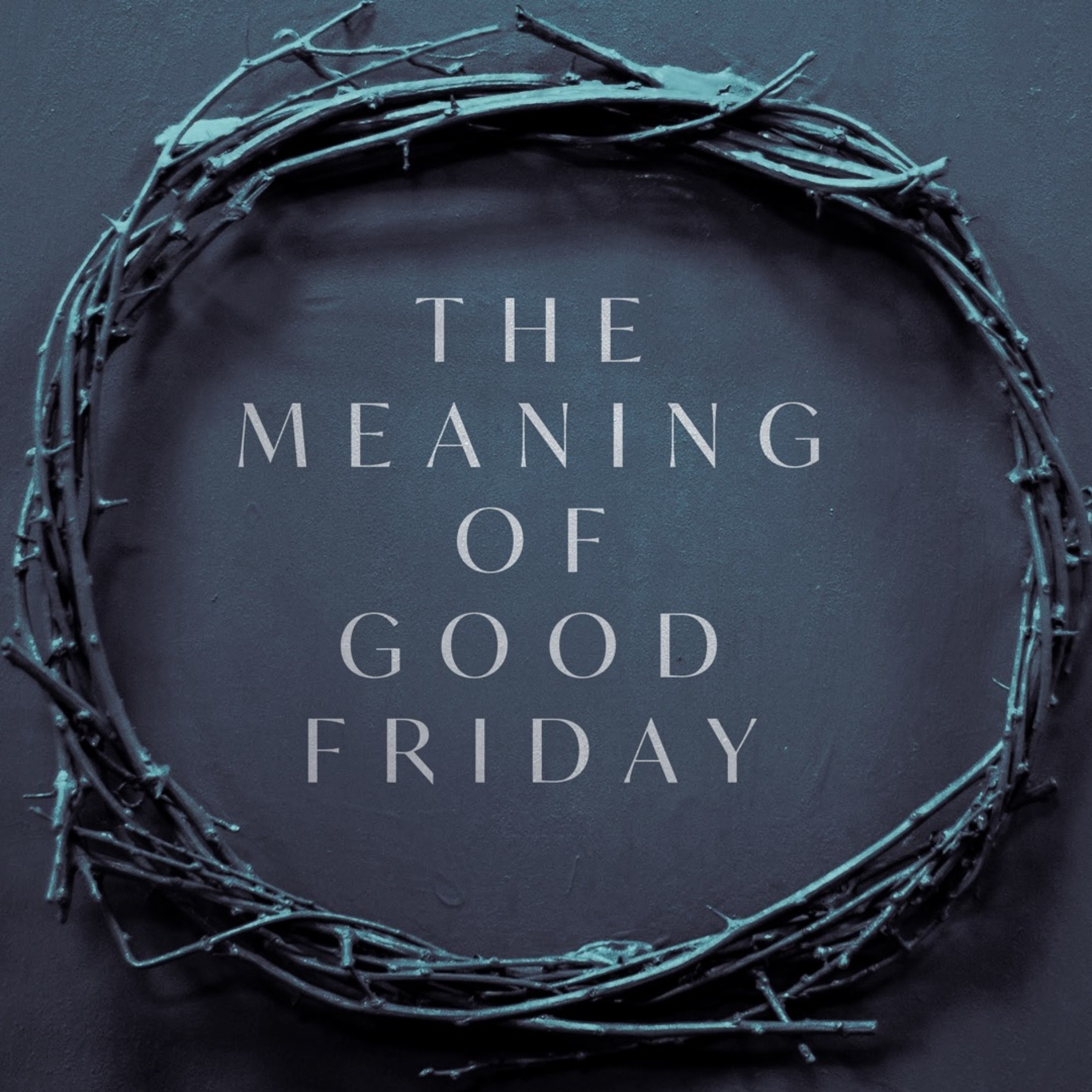Bishop David E Meyer - The Meaning of Good Friday
