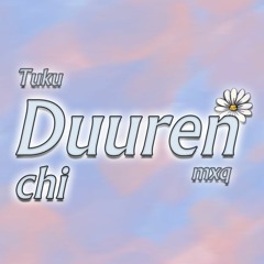 Tuku - Duuren Chi ft. mxq (Audio)