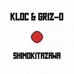 2. KLOC & GRIZ-O - SHIMOKITAZAWA (INSTRUMENTAL)