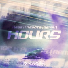 Kage x Peyote - Hours [FREE DOWNLOAD]