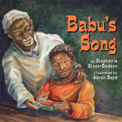 [GET] PDF 💔 Babu's Song by  Stephanie Stuve-Bodeen &  Aaron Boyd [PDF EBOOK EPUB KIN