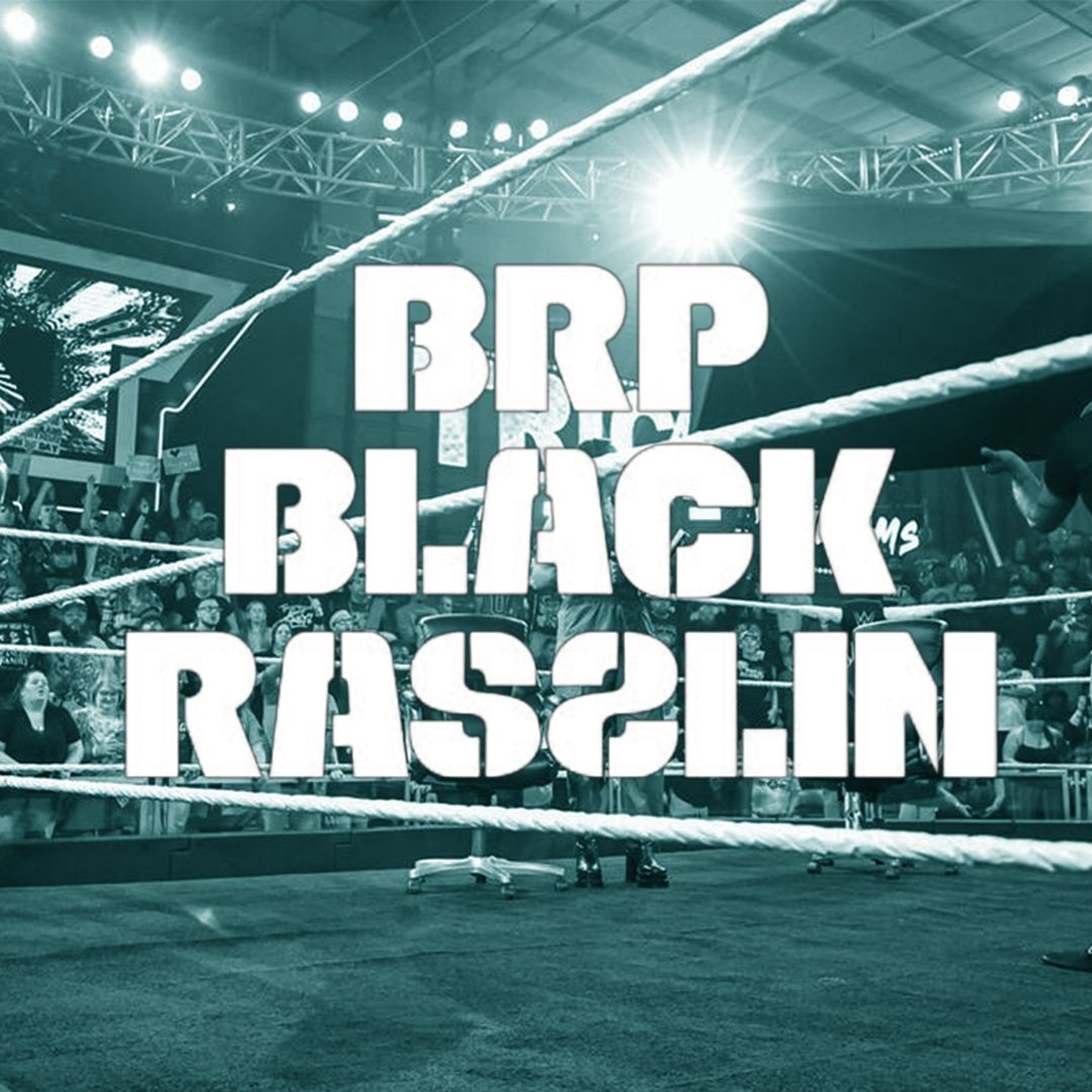The Black Rasslin\' Podcast