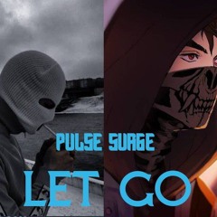 PULSE SURGE - Let Go