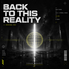 Back To This Reality - Original Mix