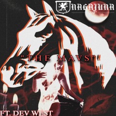 THE MAVS ft. Dev West (prod. NAGAJUNA)