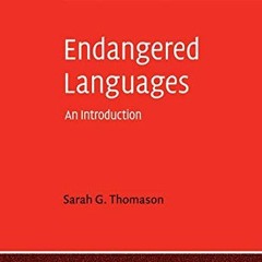 Access KINDLE PDF EBOOK EPUB Endangered Languages: An Introduction (Cambridge Textbooks in Linguisti