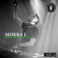 Miikka L - Destination X 001 (LIVE)